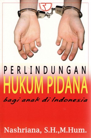 Perlindungan Hukum Pidana Bagi Anak Indonesia