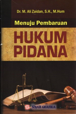 Menuju pembaharuan hukum pidana